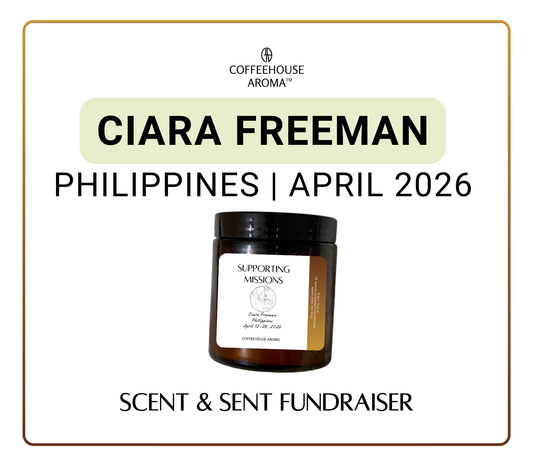 Scent & Sent Fundraiser Candles: Ciara Freeman | Philippines Mission Trip